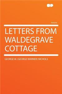 Letters from Waldegrave Cottage