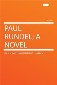 Paul Rundel; A Novel