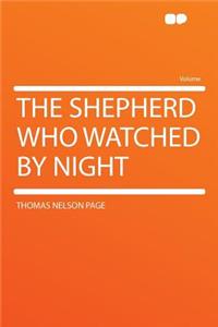 The Shepherd Who Watched by Night