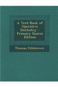 A Text-Book of Operative Dentistry