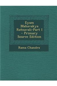 Eyam Mahavakya Ratnavali-Part I - Primary Source Edition