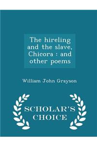 The Hireling and the Slave, Chicora