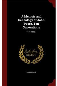 Memoir and Genealogy of John Poore. Ten Generations