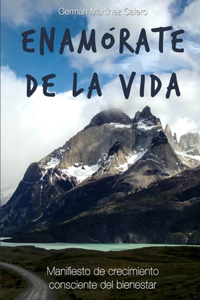 Enamórate de la vida.
