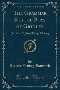 The Grammar School Boys of Gridley