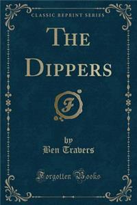 The Dippers (Classic Reprint)