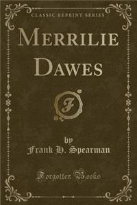 Merrilie Dawes (Classic Reprint)