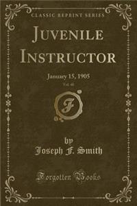 Juvenile Instructor, Vol. 40