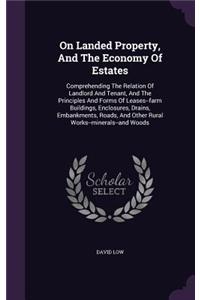 On Landed Property, and the Economy of Estates