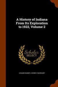 A History of Indiana from Its Exploration to 1922, Volume 2