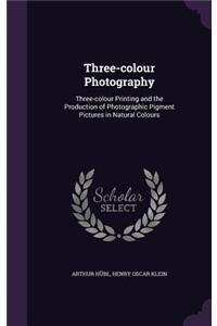 Three-Colour Photography