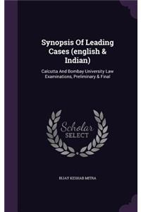 Synopsis Of Leading Cases (english & Indian)