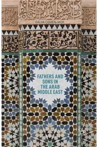 Fathers and Sons in the Arab Middle East