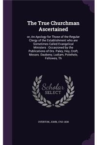 The True Churchman Ascertained