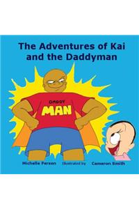 The Adventures of Kai and The Daddyman