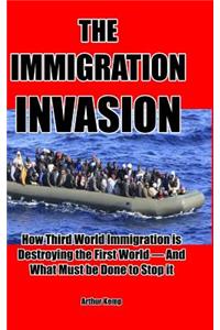 The Immigration Invasion