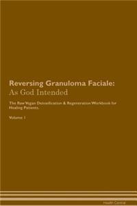 Reversing Granuloma Faciale