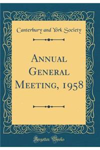 Annual General Meeting, 1958 (Classic Reprint)