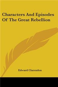 Characters And Episodes Of The Great Rebellion