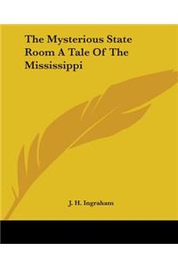 The Mysterious State Room A Tale Of The Mississippi