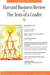 Harvard Business Review on the Tests of a Leader