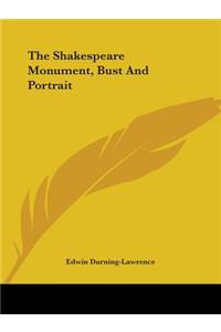 The Shakespeare Monument, Bust And Portrait