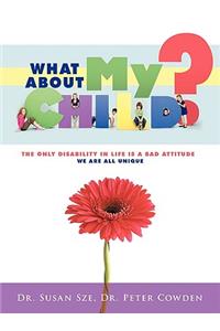 What About My Child?