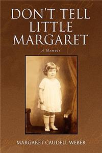 Don't Tell Little Margaret