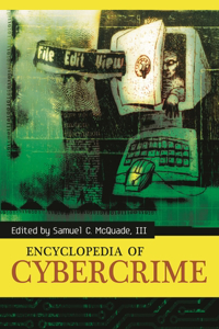 Encyclopedia of Cybercrime