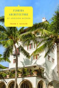 Florida Architecture of Addison Mizner