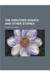 The Kreutzer Sonata and Other Stories