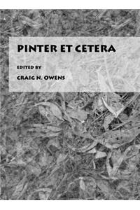 Pinter Et Cetera