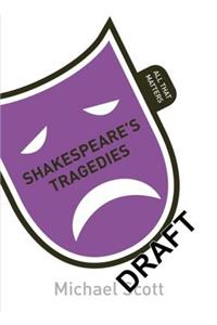 Shakespeare's Tragedies: All That Matters