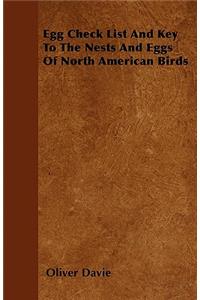 Egg Check List And Key To The Nests And Eggs Of North American Birds