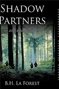 Shadow Partners: A Law Enforcement Story