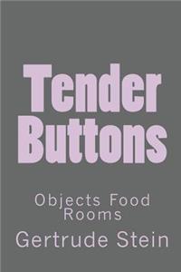 Tender Buttons