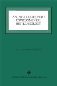 Introduction to Environmental Biotechnology