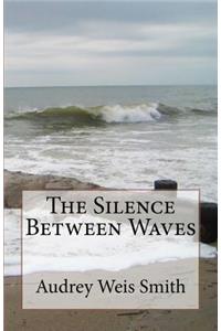 Silence Between Waves