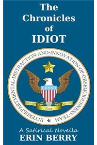 The Chronicles of IDIOT