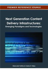 Next Generation Content Delivery Infrastructures