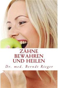 Zahne Bewahren Und Heilen