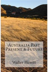 Australia Past Present & Future