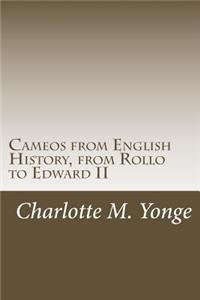 Cameos from English History, from Rollo to Edward II