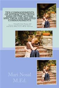 Ten Commandments Of Interacting With Kids On The Autism Spectrum And Related Commandments