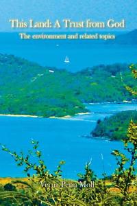 This Land: A Trust from God: The Environment and Related Topics: Essays