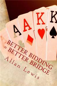 Better Bidding = Better Bridge