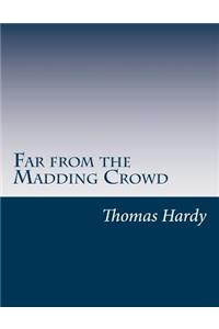 Far from the Madding Crowd