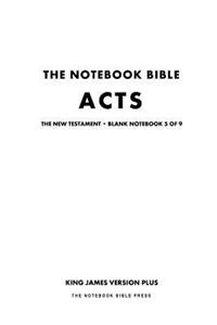 The Notebook Bible, New Testament, Acts, Blank Notebook 5 of 9