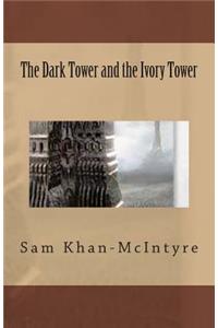 The Dark Tower and the Ivory Tower
