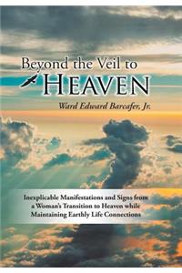 Beyond the Veil to Heaven